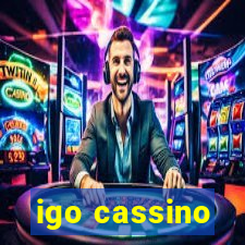 igo cassino